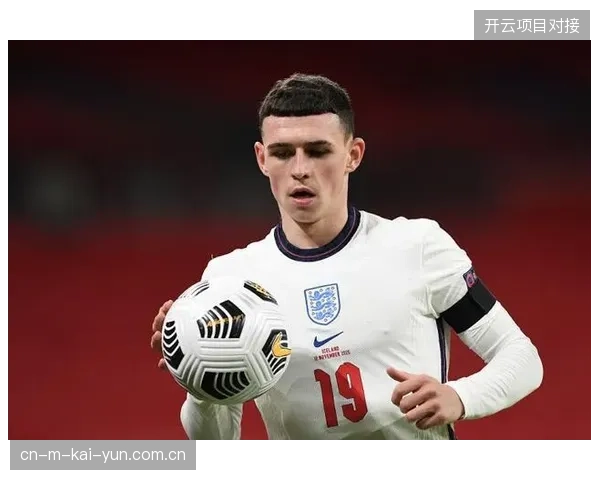 福登凭借俱乐部全能表现，有望在英格兰队竞争主力位置，提升前场战术多样性